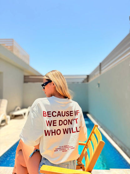"WHO WILL" Box Fit Tee